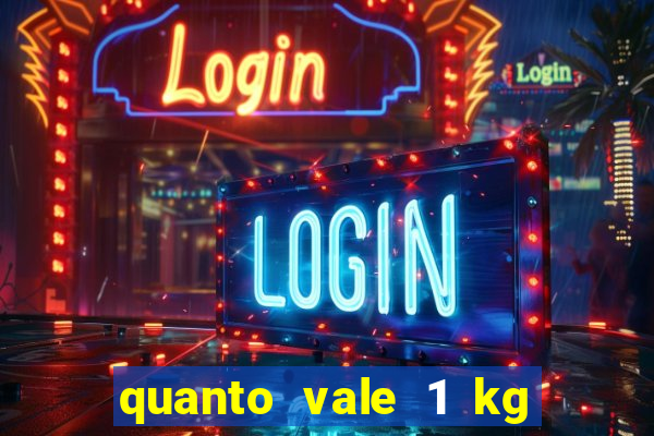 quanto vale 1 kg de lacre de latinha 2024